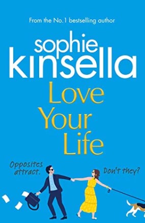 Love Your Life by Sophie Kinsella