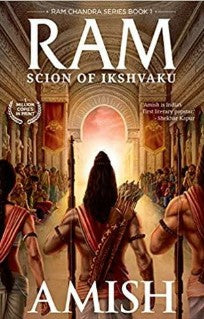 Ram - Scion of Ikshvaku by Amish Tripathi