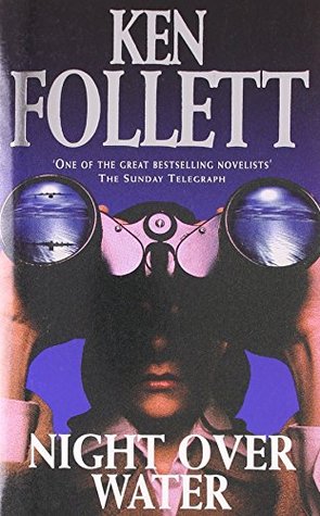 Night Over Water by Ken Follett