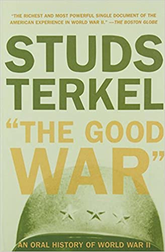 The Good War by Studs Terkel
