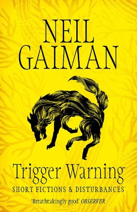 Trigger Warning by Neil Gaiman