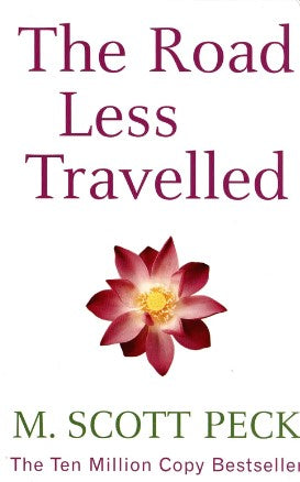 The Road Less Travelled by M. Scott Peck