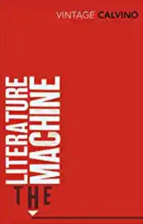 The Literature Machine by Italo Calvino
