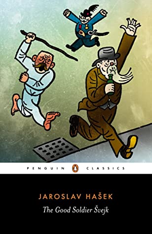 The Good Soldier Švejk by Jaroslav Hašek, Cecil Parrott (Translator)