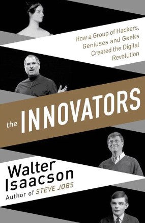 The Innovators By Walter Isaacson