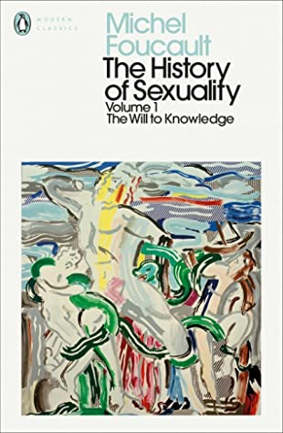 The History of Sexuality: 1: The Will to Knowledge by Michel Foucault