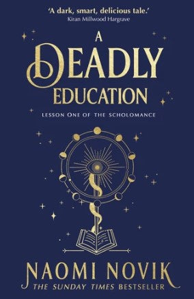 A Deadly Education by Naomi Novik