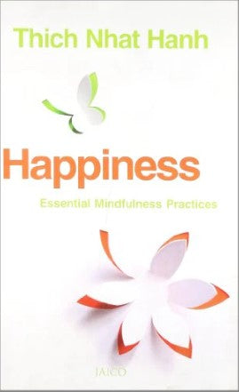 Happiness: Essential Mindfulness Practices by Thich Nhat Hanh