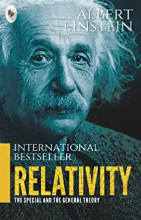 Relativity: The Special and the General Theory by Albert Einstein