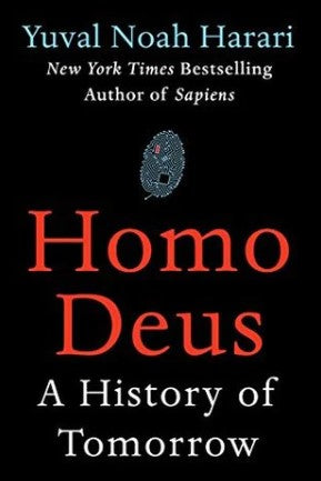 Homo Deus: A History of Tomorrow by Yuval Noah Harari