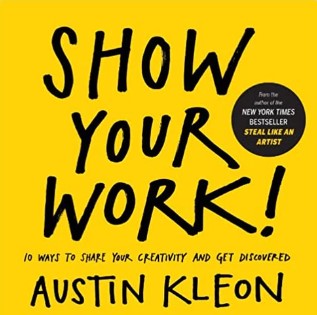 Show Your Work by Austin Kleon