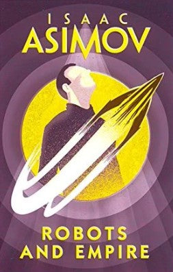 Robots And Empire by Isaac Asimov