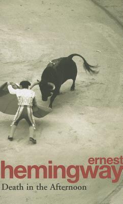 Death in the Afternoon by Ernest Hemingway