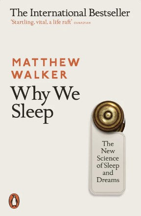Why We Sleep by Matthew Walker