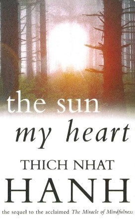 The Sun My Heart by Thich Nhat Hanh