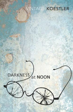 Darkness at Noon by Arthur Koestler, Daphne Hardy (Translator)