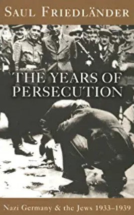 Years of Extermination Nazi Germany & the Jews 1939 1945 by Saul Friedländer