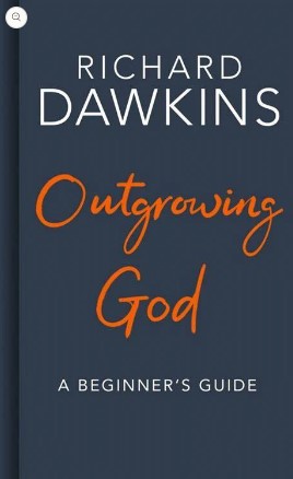 Out Growing God by Richard Dawkins