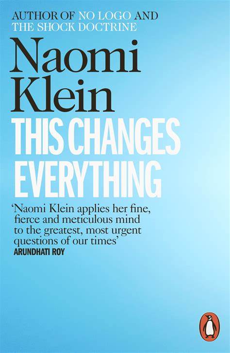 This Changes Everything: Capitalism vs. The Climate by Naomi Klein