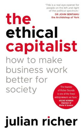 The Ethical Capitalist by Julian Richer