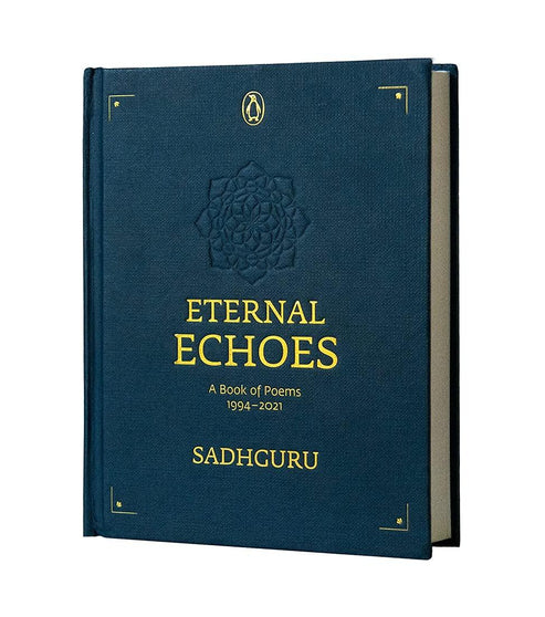 Eternal Echoes - A Book Of Poems (1994-2021) by Sadhguru