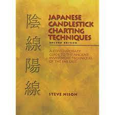 Japanese Candlestick Charting Techniques:(Verified Authentic) A Contemporary Guide to the Ancient Investment Techniques of the Far East (HB) by Steve Nison