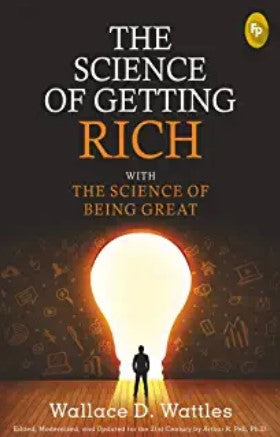 The Science of Getting Rich by Wallace D. Wattles