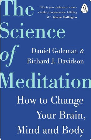 The Science of Meditation by Daniel Goleman , Richard Davidson