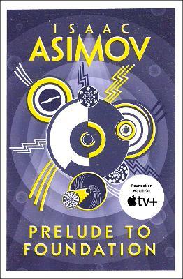 Prelude to Foundation by Isaac Asimov