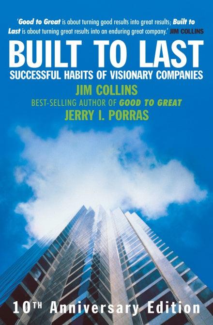 Built To Last: Successful Habits of Visionary Companies (HB) by Jerry Porras / Jim Collins