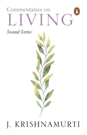Commentaries on Living: Second Series by J Krishnamurti