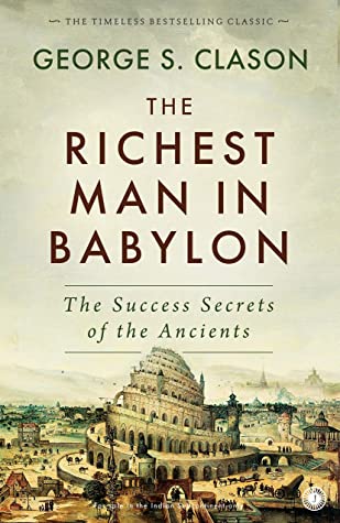 The Richest Man in Babylon by George S. Clason