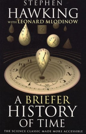 A Briefer History of Time by Stephen Hawking , Leonard Mlodinow