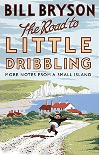 The Road to Little Dribbling by Bill Bryson