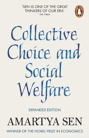 Collective Choice and Social Welfare by Amartya Sen