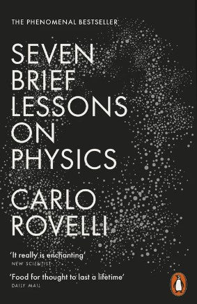 Seven Brief Lessons on Physics by Carlo Rovelli, Simon Carnell (Translator), Erica Segre (Translator)