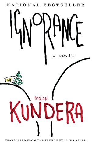 Ignorance by Milan Kundera, Linda Asher (Translator)