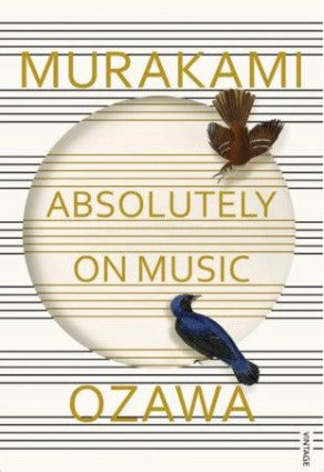 Absolutely on Music: Conversations with Seiji Ozawa by Haruki Murakami, Seiji Ozawa