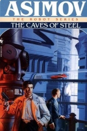 The Caves of Steel by Isaac Asimov
