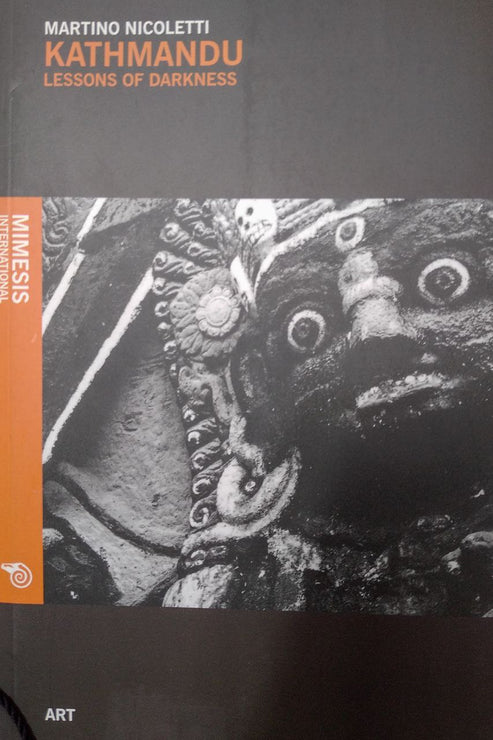 Kathmandu: Lessons of Darkness by Martino Nicoletti