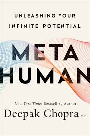 Metahuman: Unleashing Your Infinite Potential by Deepak Chopra