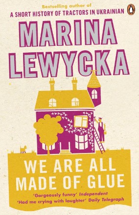 We Are All Made Of Glue by Marina Lewycka