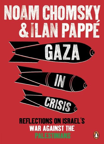 Gaza in Crisis by Ilan Pappé Noam Chomsky