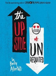The Upside of Unrequited by Becky Albertalli