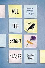 All the Bright Places by Jennifer Niven