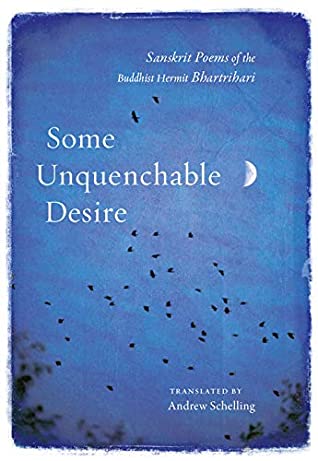 Some Unquenchable Desire by Bhartṛhari