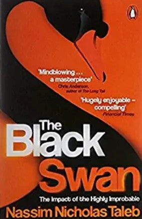 The Black Swan: The Impact of the Highly Improbable by Nassim Nicholas Taleb