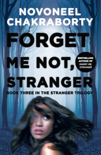 Forget Me Not, Stranger by Novoneel Chakraborty