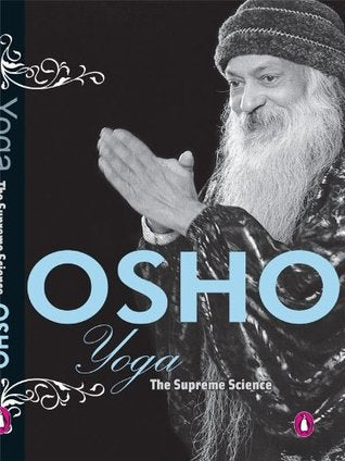 Yoga: The Supreme Science by OSHO