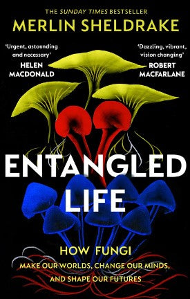 Entangled Life by Merlin Sheldrake